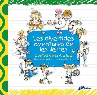 Les divertides aventures de les lletres | 9788499061283 | López Ávila, Pilar | Librería Castillón - Comprar libros online Aragón, Barbastro