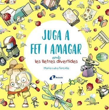 Juga a fet i amagar amb les lletres divertides | 9788413491592 | Torcida Álvarez, M.ª Luisa | Librería Castillón - Comprar libros online Aragón, Barbastro