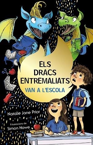 Els dracs entremaliats, 2. Els dracs entremaliats van a l'escola | 9788413490892 | Prior, Natalie Jane | Librería Castillón - Comprar libros online Aragón, Barbastro