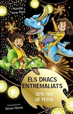 Els dracs entremaliats, 3. Els dracs entremaliats se'n van de festa | 9788413492513 | Prior, Natalie Jane | Librería Castillón - Comprar libros online Aragón, Barbastro