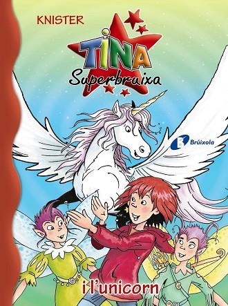 Tina Superbruixa i l'unicorn | 9788499066684 | KNISTER | Librería Castillón - Comprar libros online Aragón, Barbastro