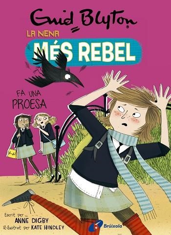 Enid Blyton. La nena més rebel, 7. La nena més rebel fa una proesa | 9788499063478 | Blyton, Enid / Digby, Anne | Librería Castillón - Comprar libros online Aragón, Barbastro