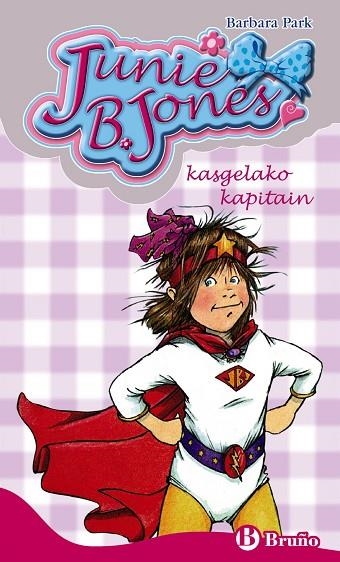 Junie B. Jones, ikasgelako kapitain | 9788421689691 | Park, Barbara | Librería Castillón - Comprar libros online Aragón, Barbastro