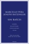 SIN RAICES | 9788483077177 | PERA, MARCELLO; RATZINGER, JOSEPH | Librería Castillón - Comprar libros online Aragón, Barbastro