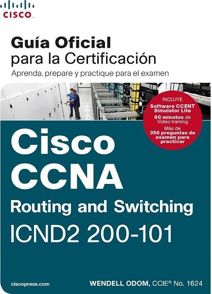 CCNA ROUT&SWITCH 200-101: GUÍA EXAMEN CERTIFICACIÓN | 9788490354735 | Odom, Wendell | Librería Castillón - Comprar libros online Aragón, Barbastro