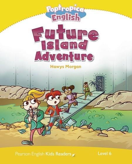 Level 6: Poptropica English Future Island Adventure | 9781408288498 | Laidlaw, Caroline | Librería Castillón - Comprar libros online Aragón, Barbastro