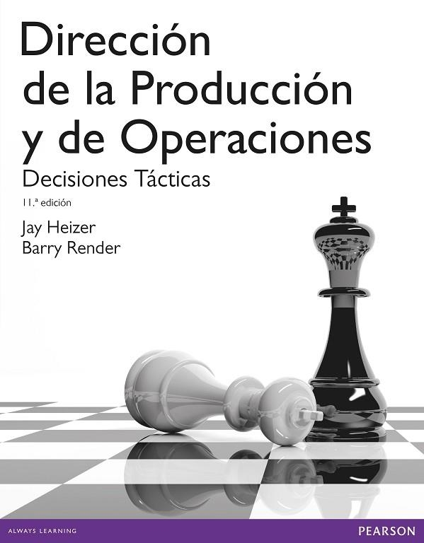 DIRECCIÓN DE LA PRODUCCIÓN Y OPERACIONES TÁCTICAS | 9788490352854 | Heizer, Jay / Render, Barry | Librería Castillón - Comprar libros online Aragón, Barbastro