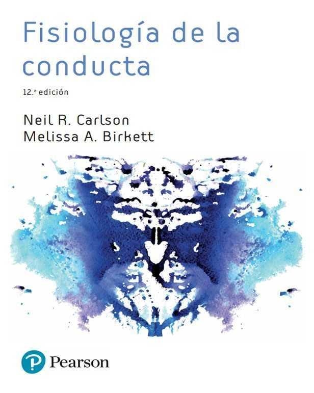 FISIOLOGÍA DE LA CONDUCTA | 9788490356104 | Neil, R. Carlson / Birkett, Melissa A. | Librería Castillón - Comprar libros online Aragón, Barbastro