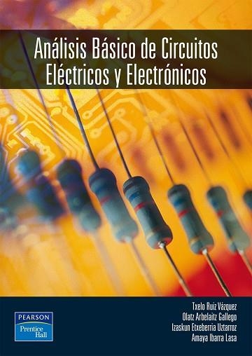 ANÁLISIS BÁSICO DE CIRCUITOS ELÉCTRICOS Y ELECTRÓN | 9788420540443 | Ruiz Vazquez, Txelo | Librería Castillón - Comprar libros online Aragón, Barbastro