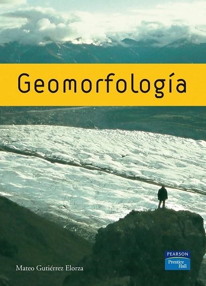 GEOMORFOLOGÍA | 9788483223895 | Gutierrez Elorza, Mateo | Librería Castillón - Comprar libros online Aragón, Barbastro