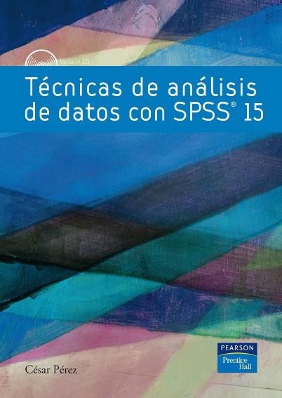 Técnicas de análisis de datos con SPSS 15 | 9788483226018 | Pérez López, César | Librería Castillón - Comprar libros online Aragón, Barbastro