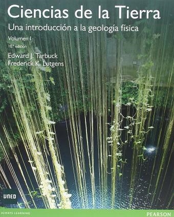 Ciencias de la Tierra: Una introduccion a la geografia fisica, vol. I | 9788490352816 | Tarbuck, Edward J. | Librería Castillón - Comprar libros online Aragón, Barbastro