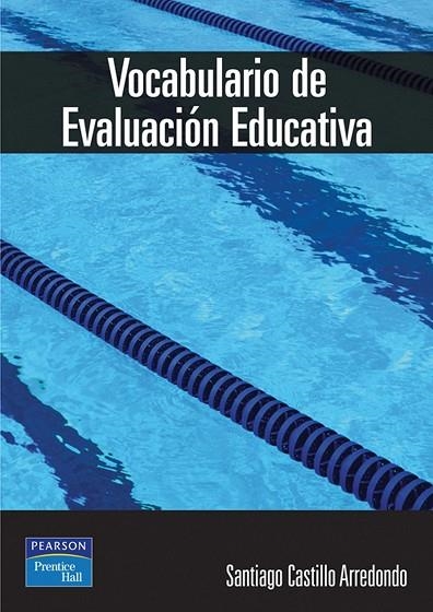 VOCABULARIO DE EVALUACIÓN EDUCATIVA | 9788420540412 | Castillo Arredondo, Santiago | Librería Castillón - Comprar libros online Aragón, Barbastro