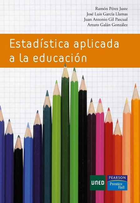 ESTADÍSTICA APLICADA A LA EDUCACIÓN | 9788483226360 | Pérez Juste, Ramón | Librería Castillón - Comprar libros online Aragón, Barbastro