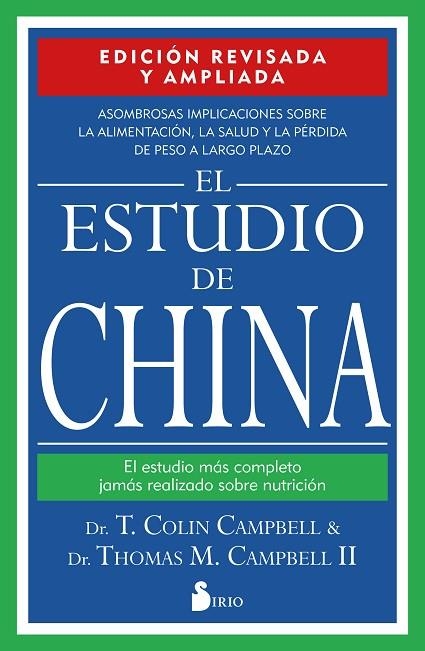 El estudio de China. Edición revisada y ampliada | 9788418531392 | Campbell, Dr. T. Colin / Campbell, Dr. Thomas M. | Librería Castillón - Comprar libros online Aragón, Barbastro