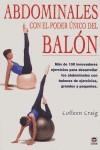 ABDOMINALES CON EL PODER ÚNICO DEL BALÓN | 9788479025670 | Craig, Colleen | Librería Castillón - Comprar libros online Aragón, Barbastro