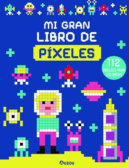 Mi gran libro de píxeles | 9791039520393 | Librería Castillón - Comprar libros online Aragón, Barbastro