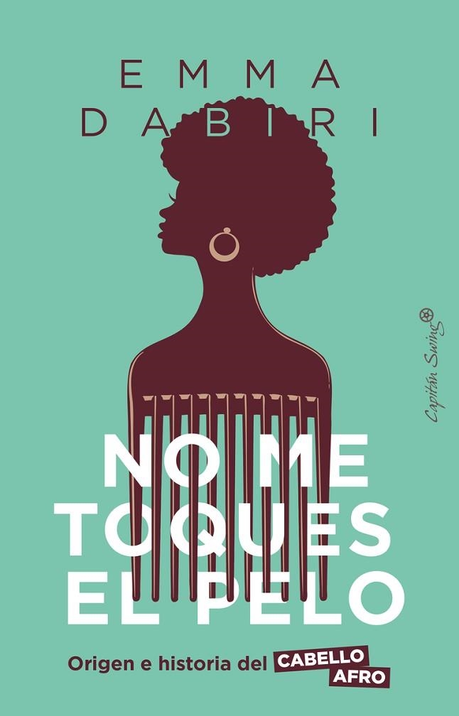 No me toques el pelo | 9788412619973 | Dabiri, Emma | Librería Castillón - Comprar libros online Aragón, Barbastro