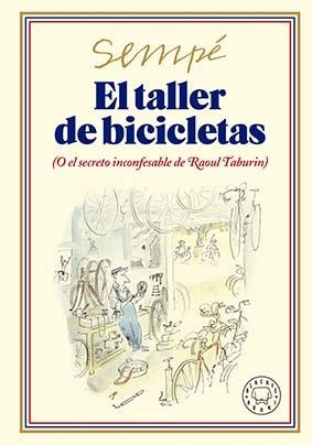 El taller de bicicletas. Nueva edición | 9788419172693 | Sempé, Jean-Jacques | Librería Castillón - Comprar libros online Aragón, Barbastro