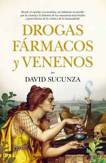 DROGAS, FÁRMACOS Y VENENOS (LEB) | 9788419414076 | SUCUNZA, DAVID | Librería Castillón - Comprar libros online Aragón, Barbastro