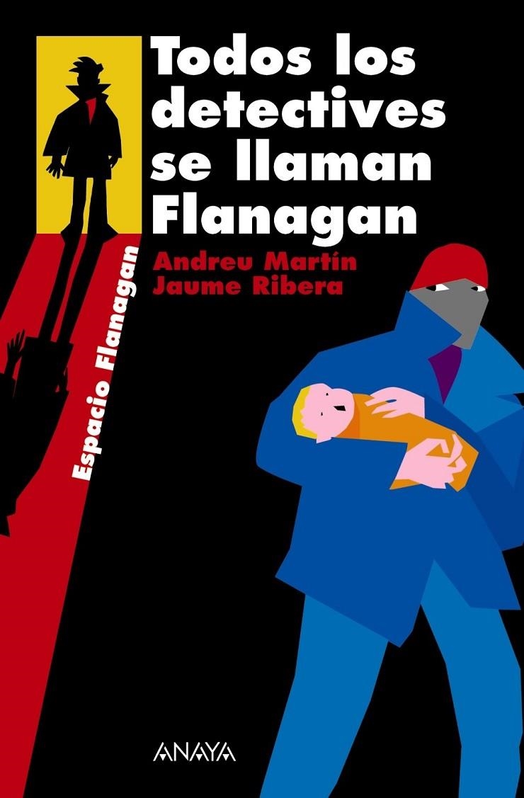 TODOS LOS DETECTIVES SE LLAMAN FLANAGAN | 9788466751889 | MARTIN, ANDREU; RIBERA, JAUME | Librería Castillón - Comprar libros online Aragón, Barbastro