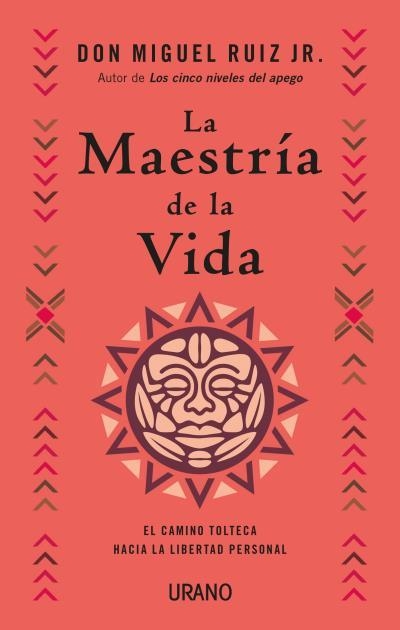 La maestría de la vida | 9788417694890 | Ruiz Jr., Miguel | Librería Castillón - Comprar libros online Aragón, Barbastro