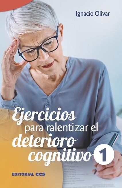 Ejercicios para ralentizar el deterioro cognitivo 1 | 9788413791388 | Olivar Noguera, Ignacio | Librería Castillón - Comprar libros online Aragón, Barbastro