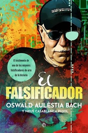 El falsificador | 9788413844961 | Aulèstia Bach, Oswald ; Casablanca Pujol, Neus | Librería Castillón - Comprar libros online Aragón, Barbastro