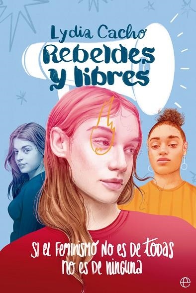 Rebeldes y libres | 9788413844930 | Cacho, Lydia | Librería Castillón - Comprar libros online Aragón, Barbastro