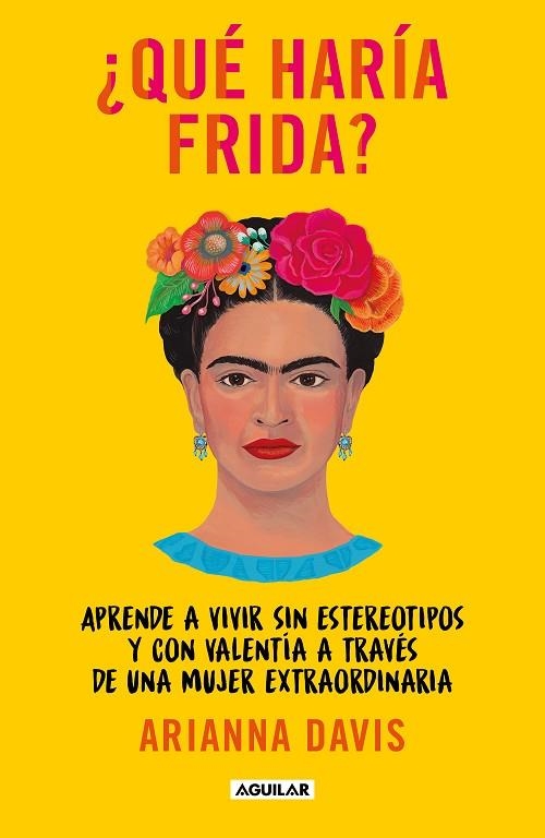 ¿Qué haría Frida? | 9788403523302 | Arianna Davis | Librería Castillón - Comprar libros online Aragón, Barbastro