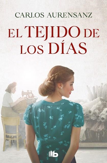 El tejido de los días | 9788413144061 | Carlos Aurensanz | Librería Castillón - Comprar libros online Aragón, Barbastro