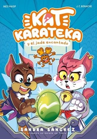 Kat Karateka y el jade encantado (Kat Karateka 3) | 9788448863722 | Inés Masip Sandra Sánchez | Librería Castillón - Comprar libros online Aragón, Barbastro