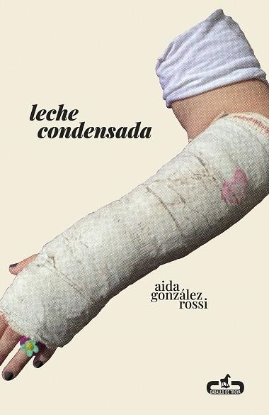 Leche condensada | 9788417417581 | Aida González Rossi | Librería Castillón - Comprar libros online Aragón, Barbastro