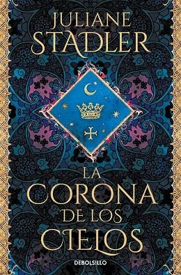 La corona de los cielos | 9788466364195 | Juliane Stadler | Librería Castillón - Comprar libros online Aragón, Barbastro