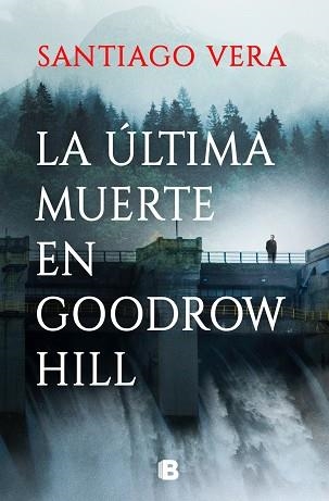 La última muerte en Goodrow Hill | 9788466674973 | Santiago Vera | Librería Castillón - Comprar libros online Aragón, Barbastro