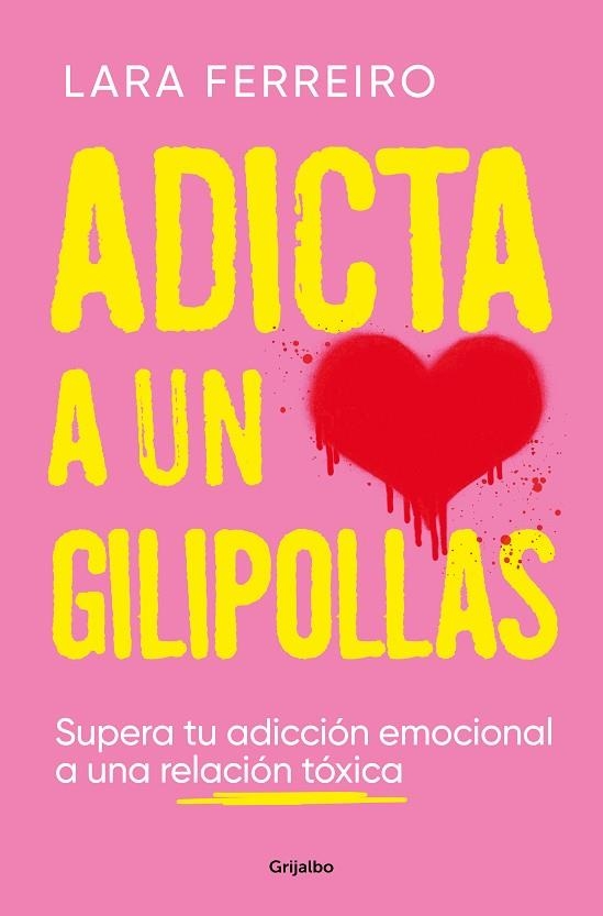 Adicta a un gilipollas | 9788425363559 | Lara Ferreiro | Librería Castillón - Comprar libros online Aragón, Barbastro