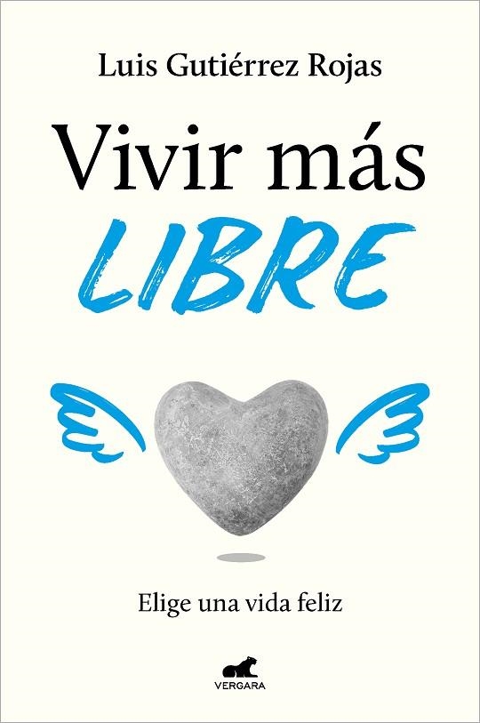 Vivir más libre | 9788419248060 | Luis Gutiérrez Rojas | Librería Castillón - Comprar libros online Aragón, Barbastro