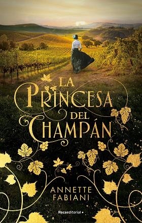 La princesa del champán | 9788419283504 | Annete Fabiani | Librería Castillón - Comprar libros online Aragón, Barbastro