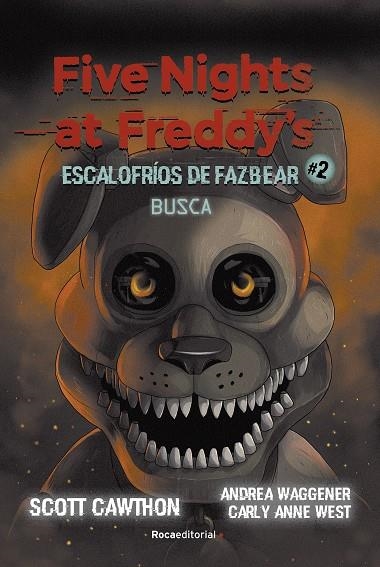 Five Nights at Freddy's. Busca (Escalofríos de Fazbear 2) | 9788418870217 | Carly Anne West Scott Cawthon | Librería Castillón - Comprar libros online Aragón, Barbastro