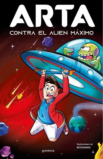 ARTA contra el alien máximo (Arta Game 3) | 9788419357922 | Arta Game | Librería Castillón - Comprar libros online Aragón, Barbastro