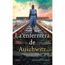 La enfermera de Auschwitz | 9788419620026 | Stuart, Ana | Librería Castillón - Comprar libros online Aragón, Barbastro