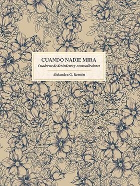 Cuando nadie mira | 9788419466327 | G. Remón, Alejandra | Librería Castillón - Comprar libros online Aragón, Barbastro