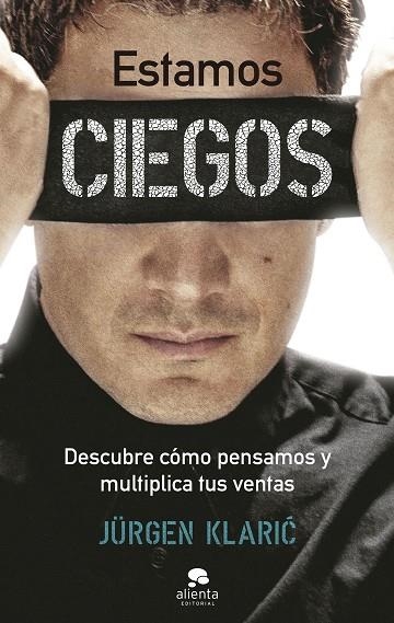 Estamos ciegos | 9788413442181 | Klaric, Jürgen | Librería Castillón - Comprar libros online Aragón, Barbastro