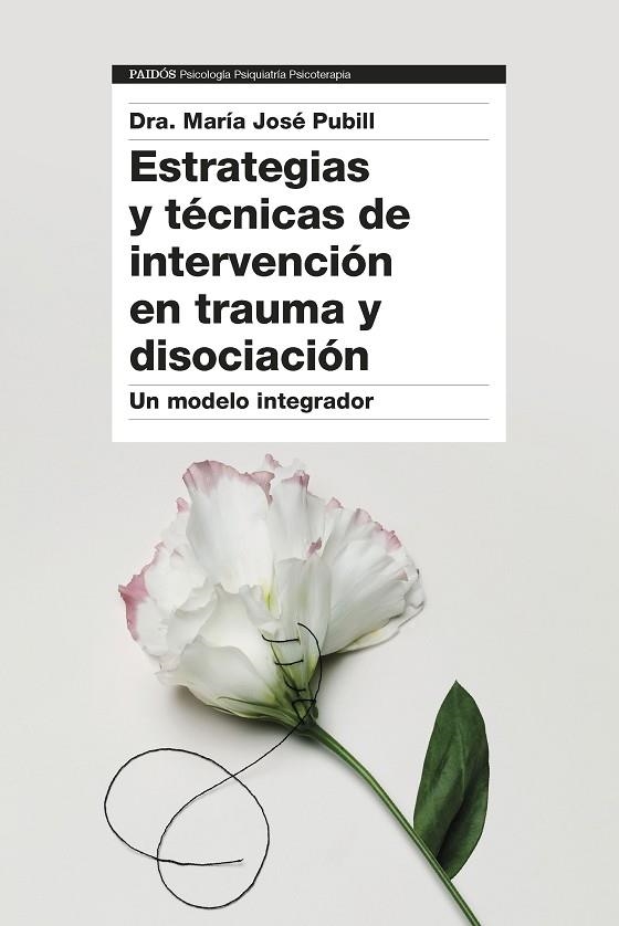 Estrategias y técnicas de intervención en trauma y disociación | 9788449340390 | Dra. María José Pubill | Librería Castillón - Comprar libros online Aragón, Barbastro