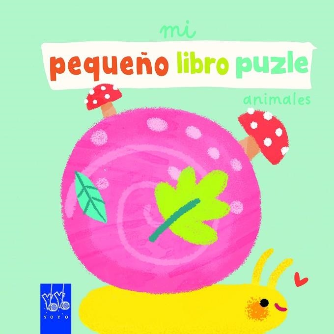 Mi pequeño libro puzle. Animales | 9788408265283 | YOYO | Librería Castillón - Comprar libros online Aragón, Barbastro