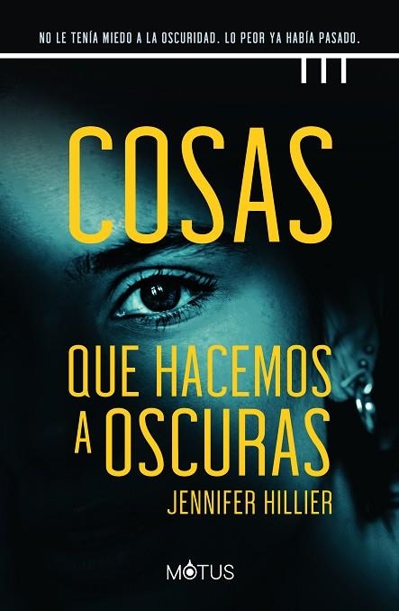 Cosas que hacemos a oscuras | 9788418711657 | Hillier, Jennifer | Librería Castillón - Comprar libros online Aragón, Barbastro