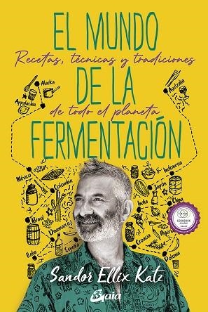 El mundo de la fermentación | 9788484459859 | Katz, Sandor Ellix | Librería Castillón - Comprar libros online Aragón, Barbastro