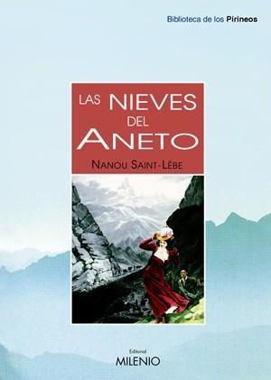 NIEVES DEL ANETO, LAS | 9788497431835 | SAINT-LEBE, NANOU | Librería Castillón - Comprar libros online Aragón, Barbastro