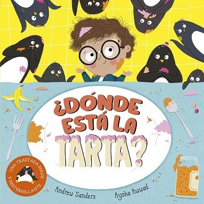 ¿Dónde está la tarta? | 9788491456216 | Sanders, Andrew | Librería Castillón - Comprar libros online Aragón, Barbastro