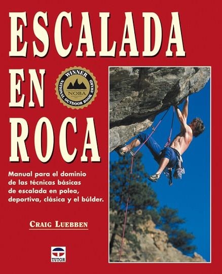 ESCALADA EN ROCA | 9788479025687 | Luebben, Craig | Librería Castillón - Comprar libros online Aragón, Barbastro